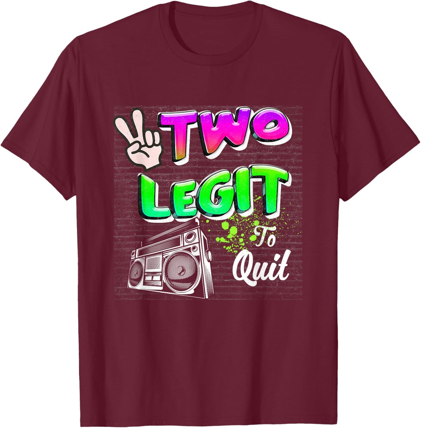 2nd Birthday Hip Hop Theme Two Legit To-Quit Born In 2021 T-Shirt - T-Shirt | Maroon