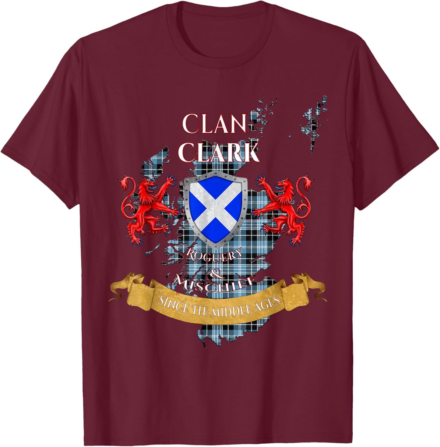 Clark Scottish Family Clan Middle Ages Mischief T-Shirt - T-Shirt | Maroon