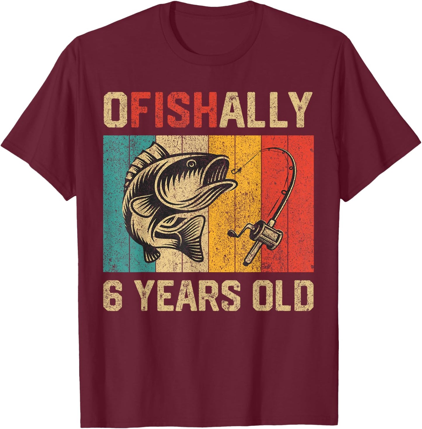 Ofishally 6 Years Old Funny Fishing Birthday Fisherman T-Shirt - T-Shirt | Maroon