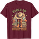 Vintage Western Music Raised on 90’s Country Music T-Shirt - T-Shirt | Maroon
