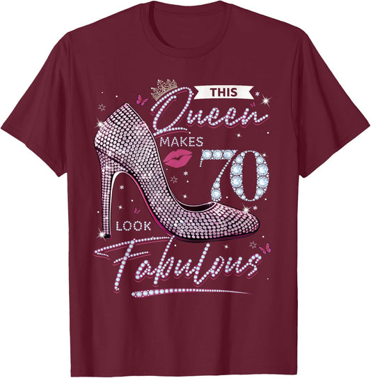 This Queen Makes 70 Looks Fabulous Shirt 70th Birthday Women T-Shirt - T-Shirt | Maroon