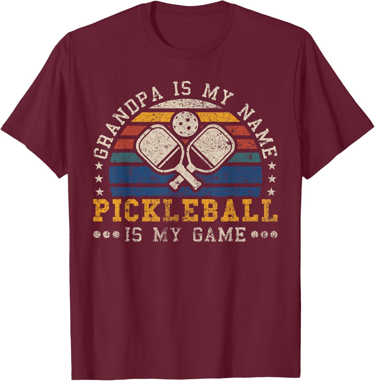 Grandpa Is My Name Pickleball Is My Game Pickleball Grandpa T-Shirt - T-Shirt | Maroon