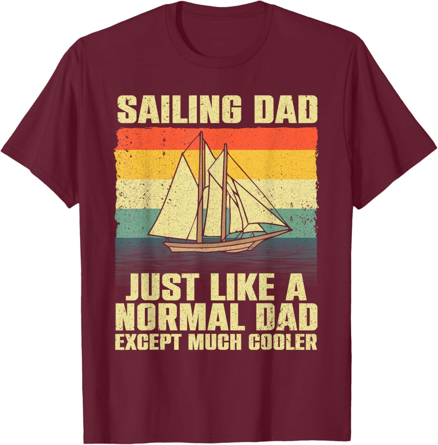 Funny Sailing Art For Dad Men Sailing Sailor Sail Sailboat T-Shirt - T-Shirt | Maroon