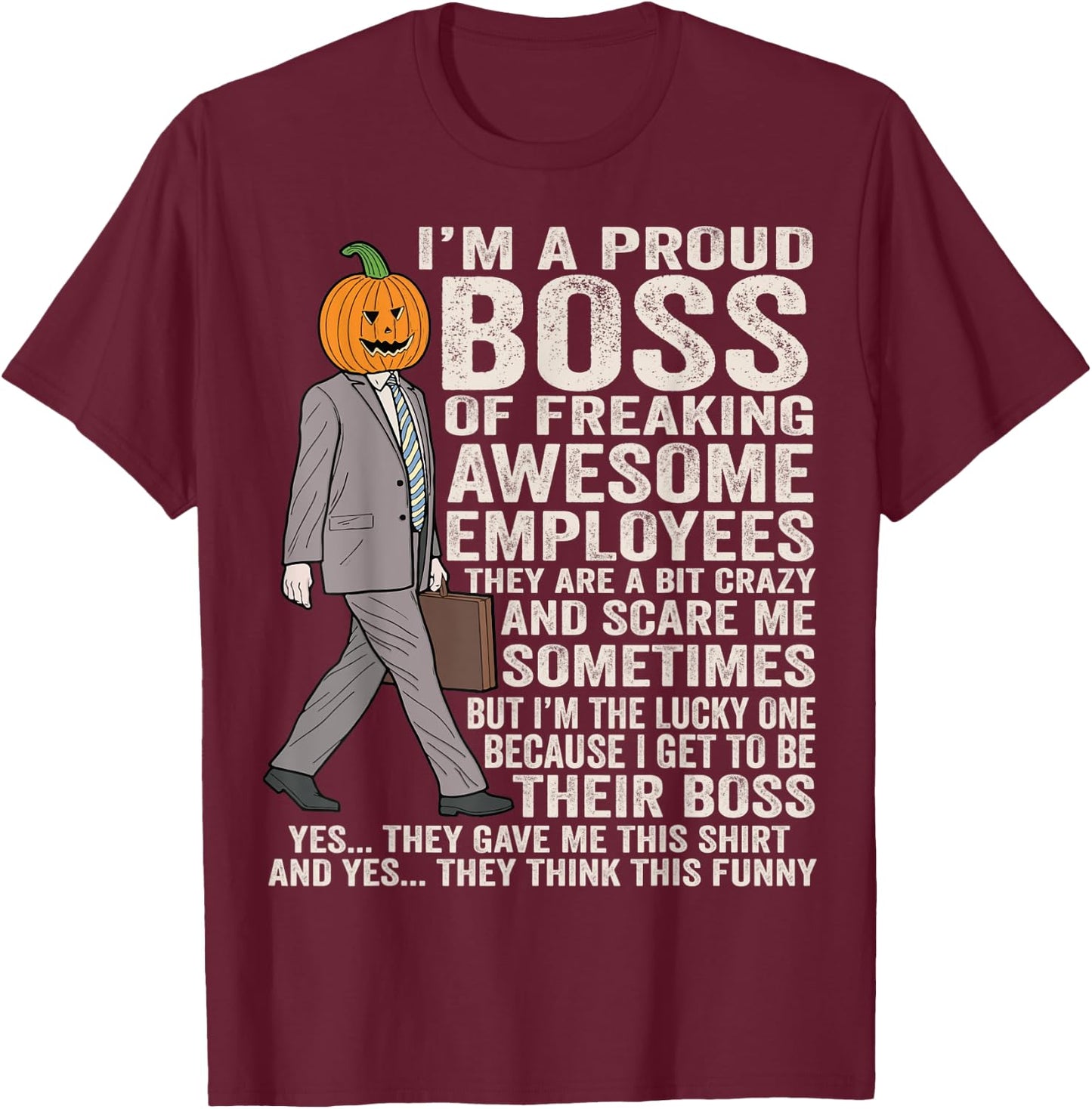 Boss Halloween pumpkin I'm A Proud Boss Of Awesome Employees T-Shirt - T-Shirt | Maroon