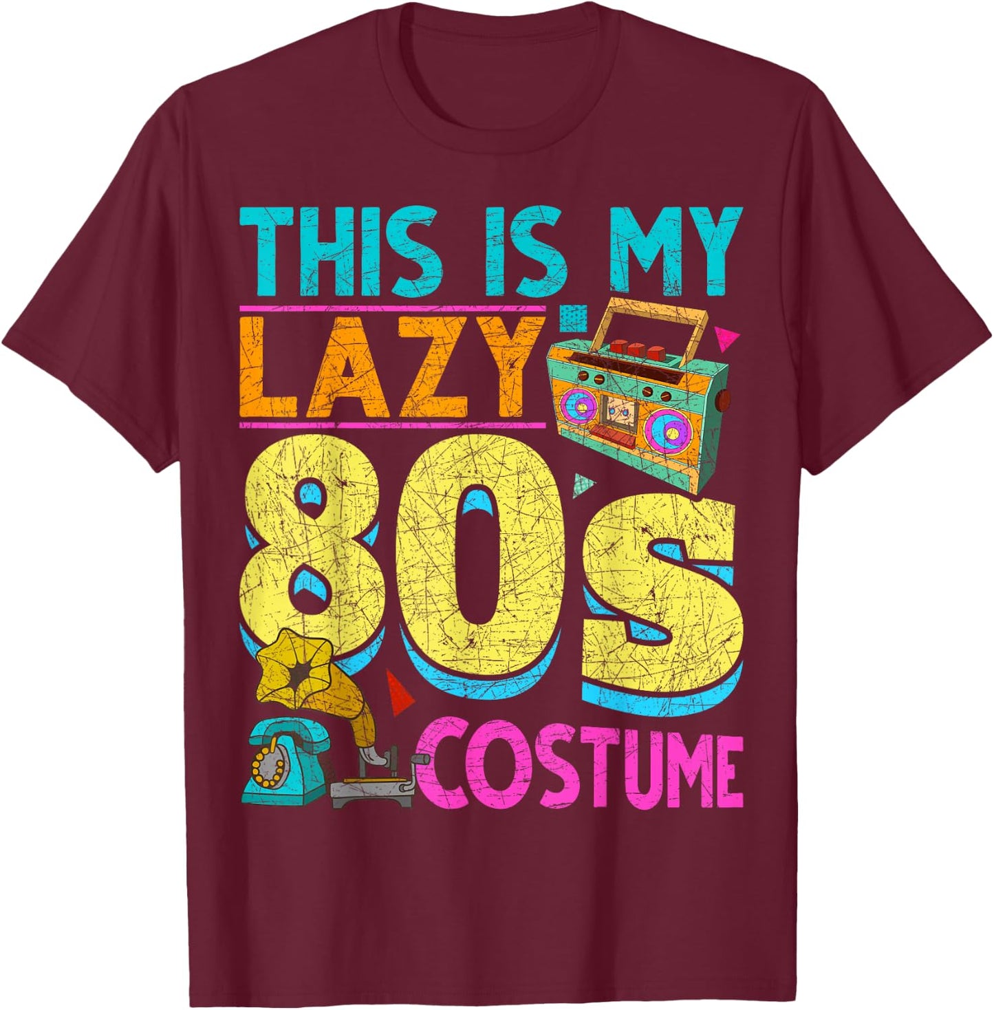 Funny This Is My Lazy 80s Costume Party Vintage Eighties T-Shirt - T-Shirt | Maroon