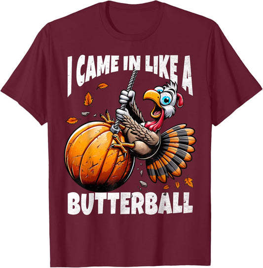 FunWearVm Came In Like A Butterball Humorous Modern Thanksgiving Turkey - Black, Small T-Shirt - T-Shirt | Maroon