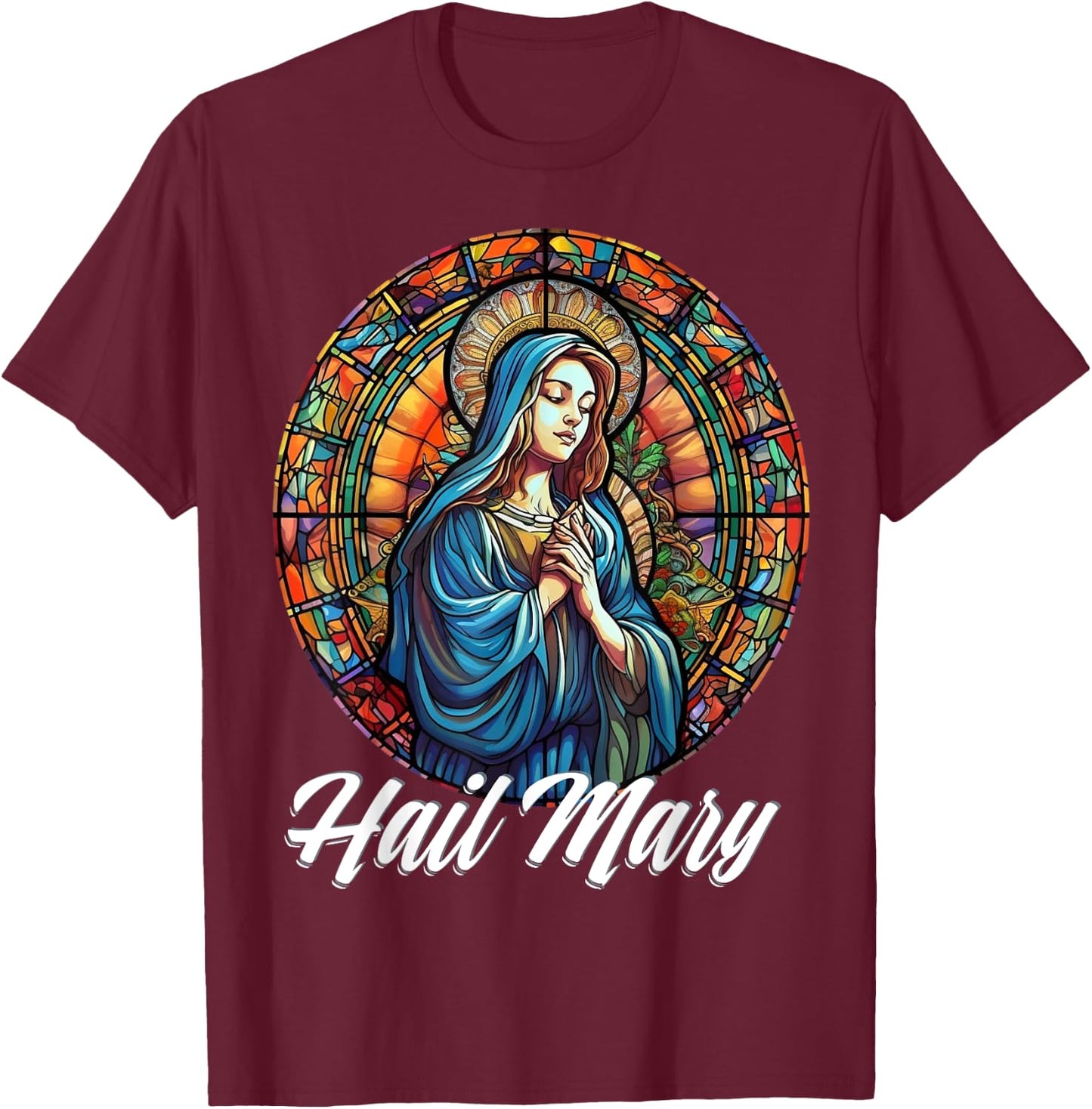 Hail Mary Our Lady Blessed Mother Rosary Catholic T-Shirt - T-Shirt | Maroon