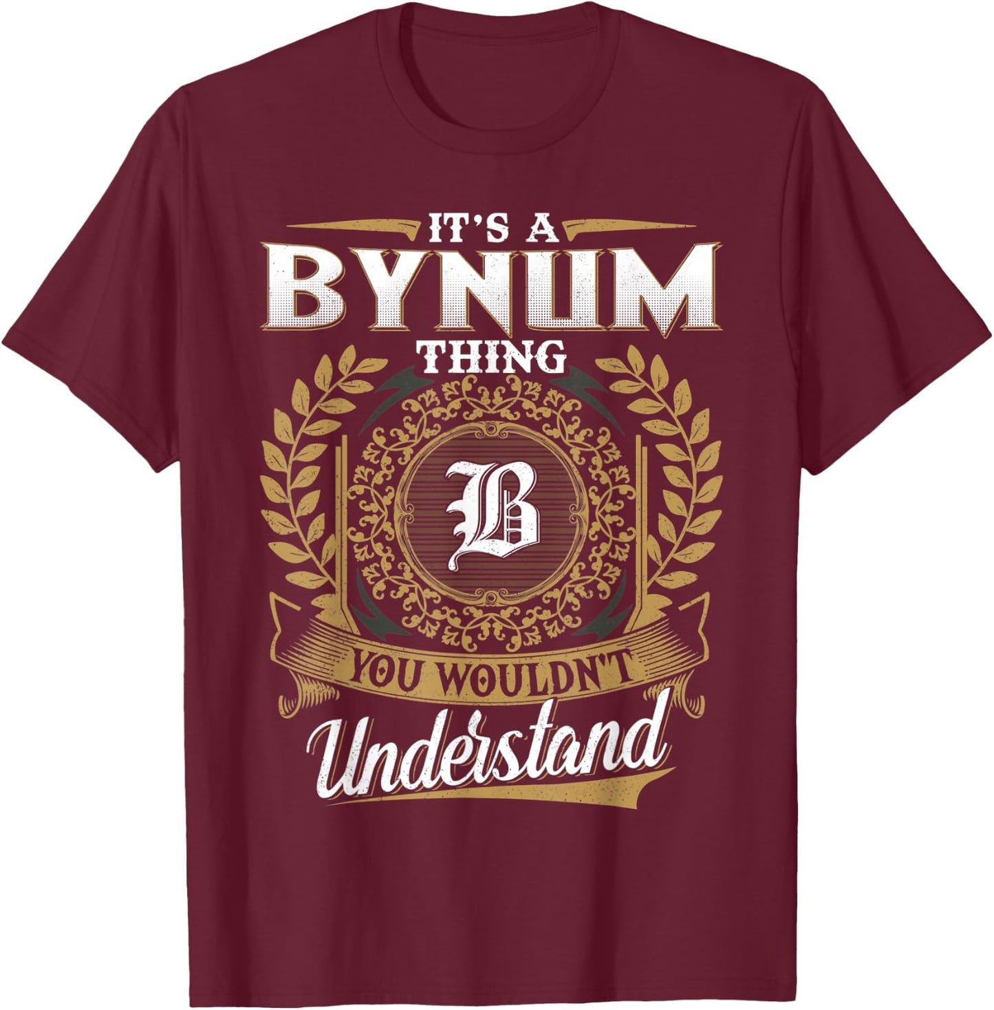 BYNUM Family Member - Last Name BYNUM Surname Personalized T-Shirt - T-Shirt | Maroon