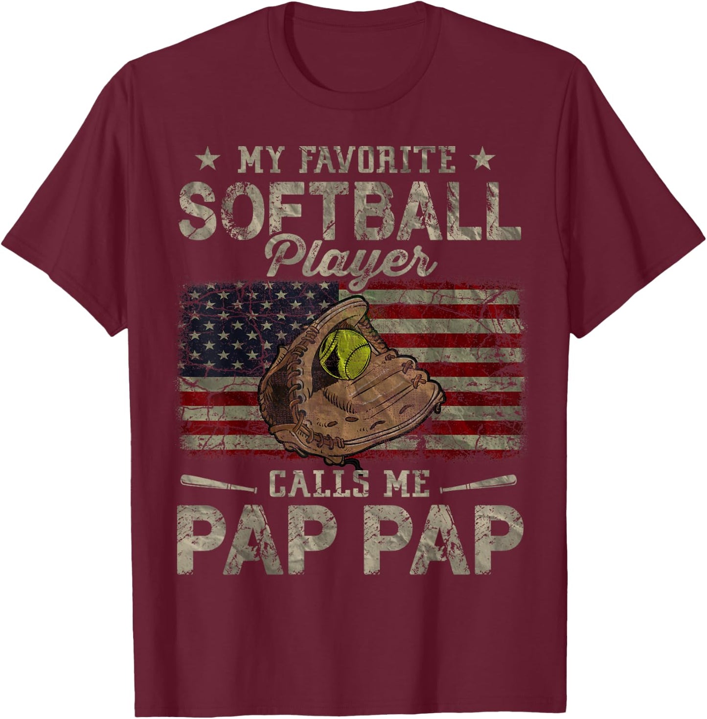 My Favorite Softball Player Calls Me Pap Pap Father's Day T-Shirt - T-Shirt | Maroon