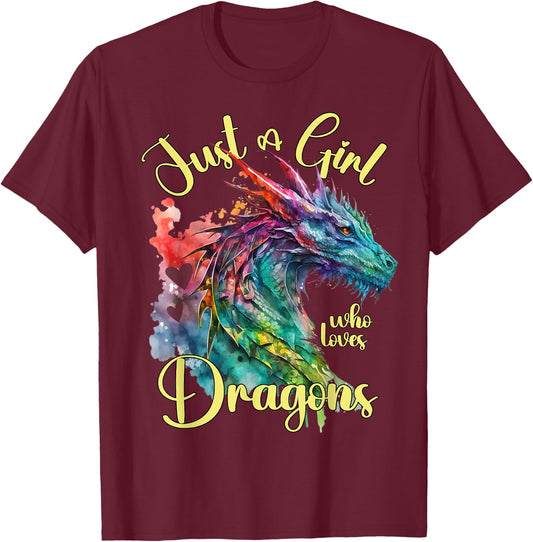 Just a girl who loves Dragons Watercolor Dragon Lover Theme T-Shirt - T-Shirt | Maroon