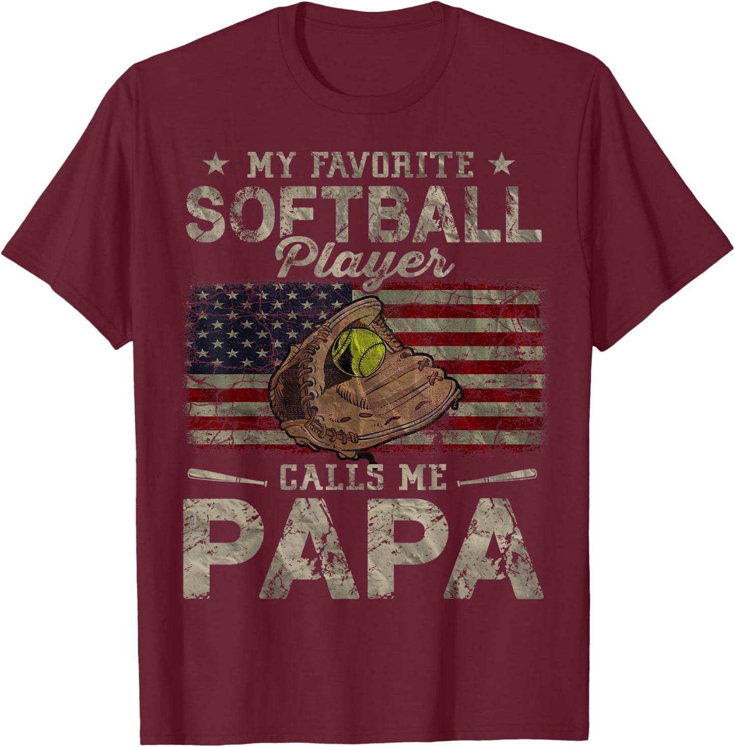 My Favorite Softball Player Calls Me Papa Father's Day T-Shirt - T-Shirt | Maroon