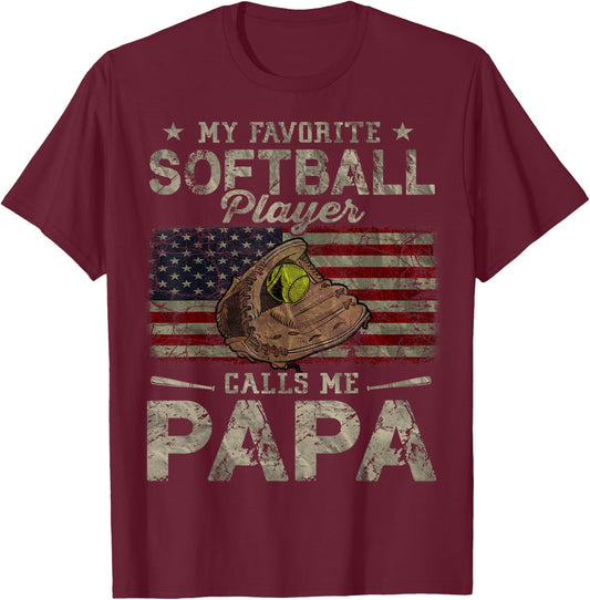 My Favorite Softball Player Calls Me Papa Father's Day T-Shirt - T-Shirt | Maroon