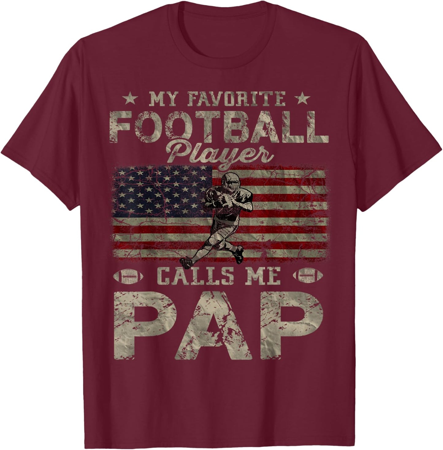My Favorite Football Player Calls Me Pap Father's Day T-Shirt - T-Shirt | Maroon
