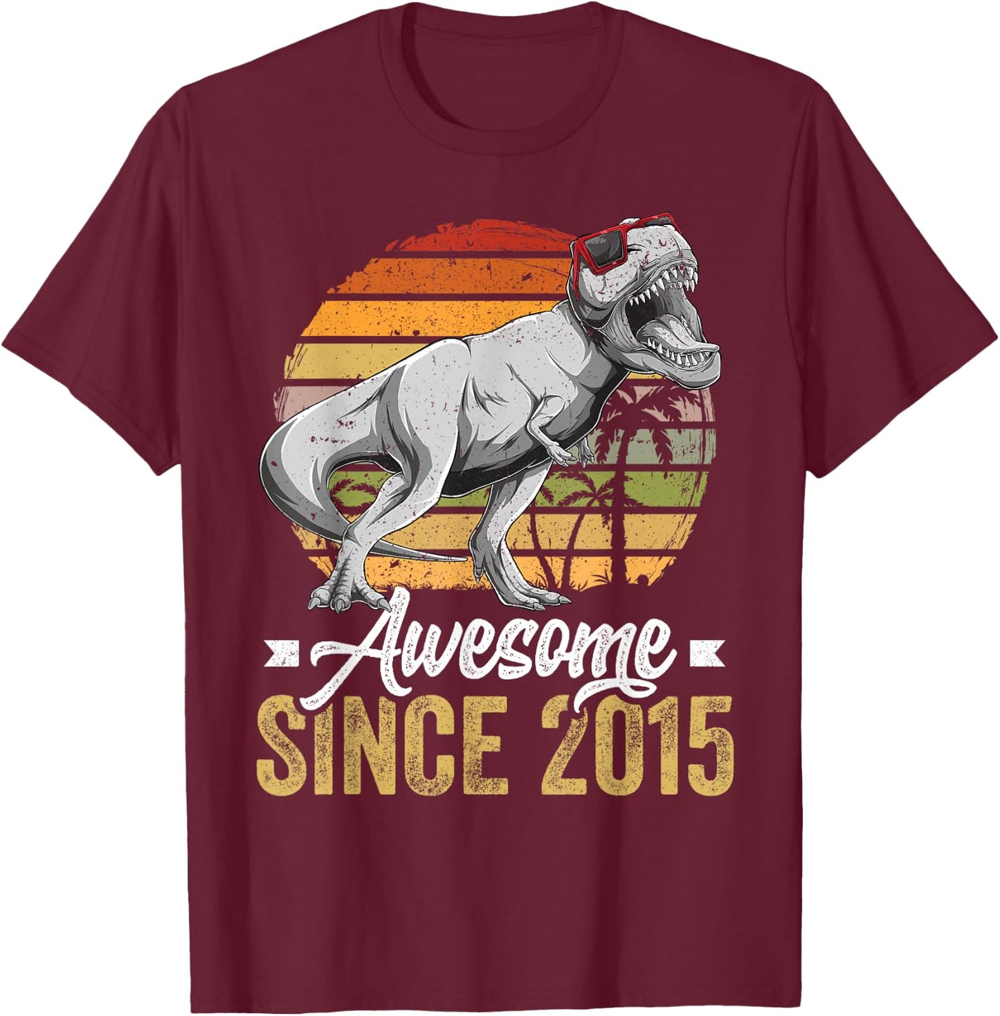 Awesome Since 2015 10 Years Old 10th Birthday Trex Dinosaur T-Shirt - T-Shirt | Maroon