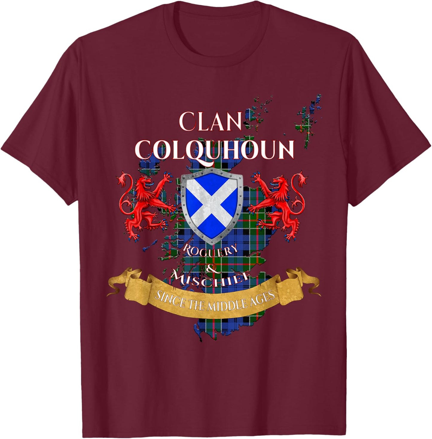 Colquhoun Scottish Family Clan Middle Ages Mischief T-Shirt - T-Shirt | Maroon