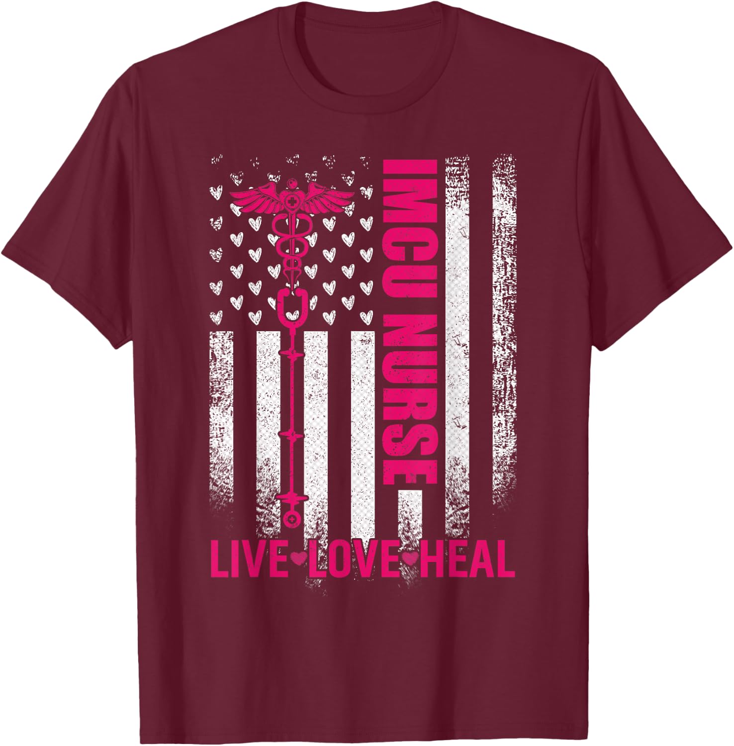 Vintage USA Flag Live Love Heal, Proud IMCU Nurse T-Shirt - T-Shirt | Maroon