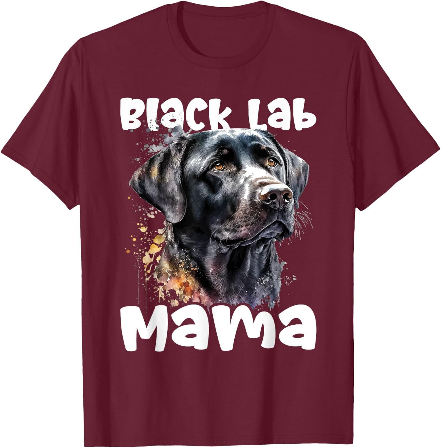 Black Lab Mama - Mother's Day Labrador Retriever Dog Owner Men Women Kids T-Shirt - T-Shirt | Maroon