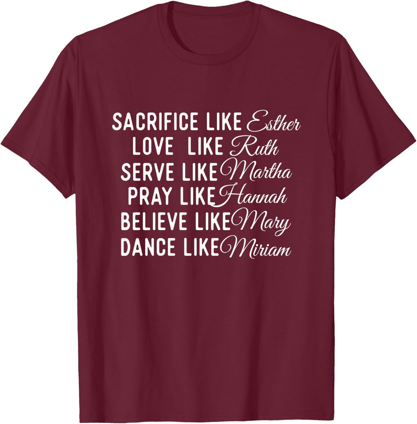 Sacrifice Like Esther Love Like Ruth - Christian Faith Jesus T-Shirt - T-Shirt | Maroon