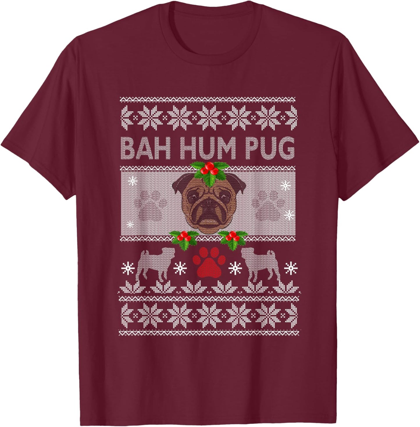 Bah-Hum Pug Pugly Ugly Christmas Sweater Dog Pugs T-Shirt - T-Shirt | Maroon