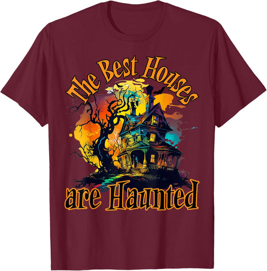 The Best Houses are Haunted, Halloween design T-Shirt - T-Shirt | Maroon