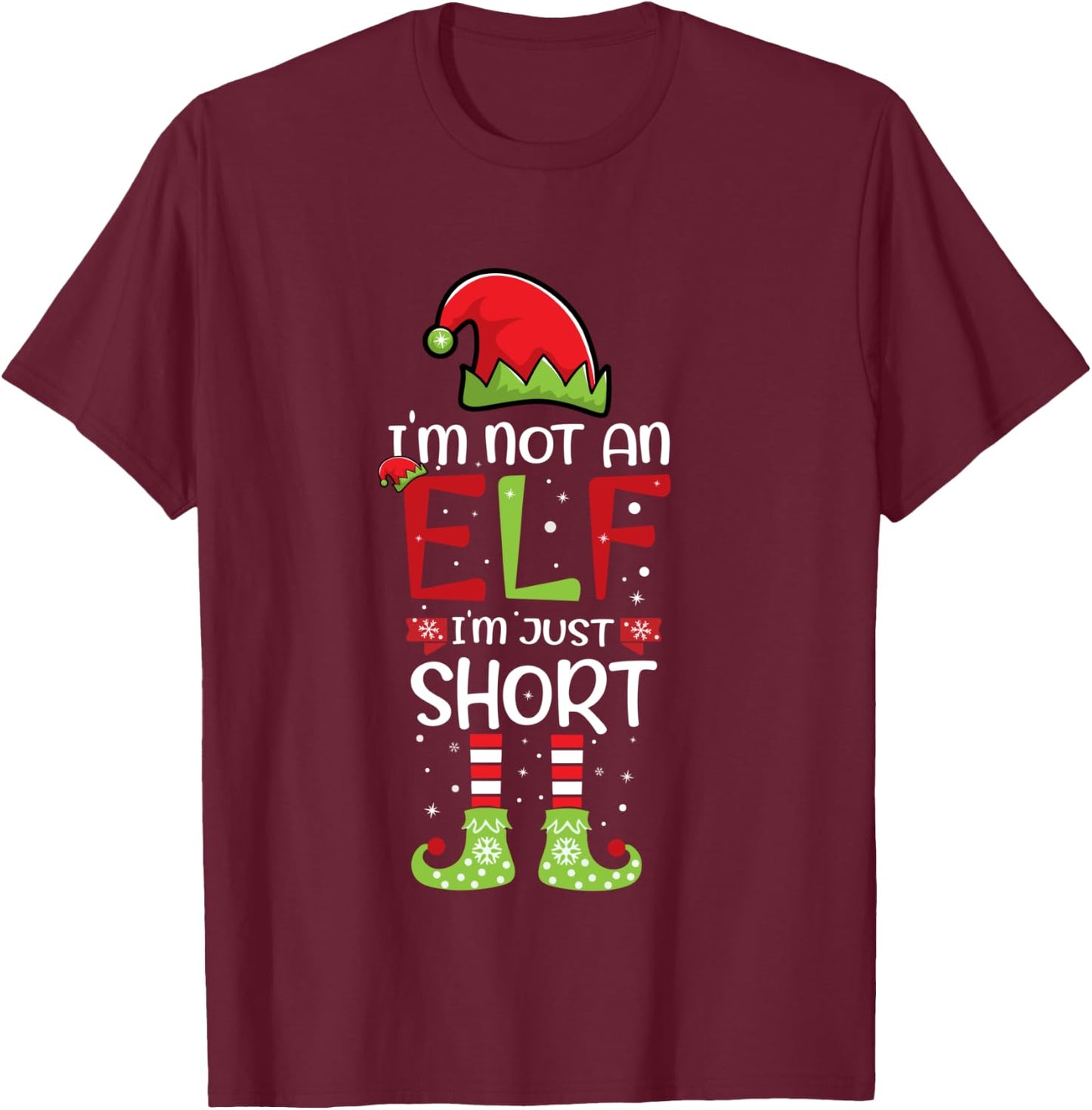 I'm Not An Elf Im Just Short Christmas Funny Family Matching T-Shirt - T-Shirt | Maroon