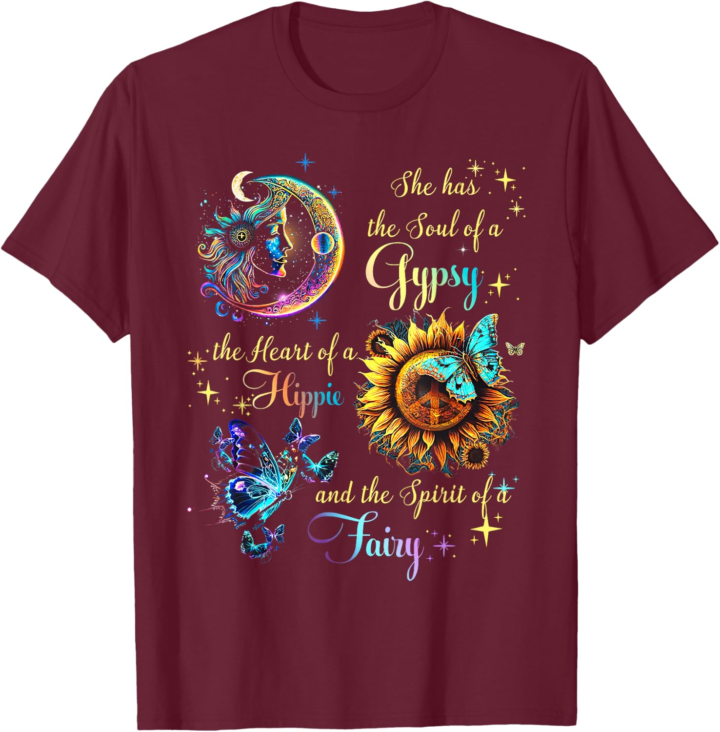 She Has She Soul Of A Gypsy The Heart Of A Hippie Fairy T-Shirt - T-Shirt | Maroon