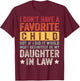 I Don't Have A Favorite Child But If I Did It Would Most T-Shirt - T-Shirt | Maroon