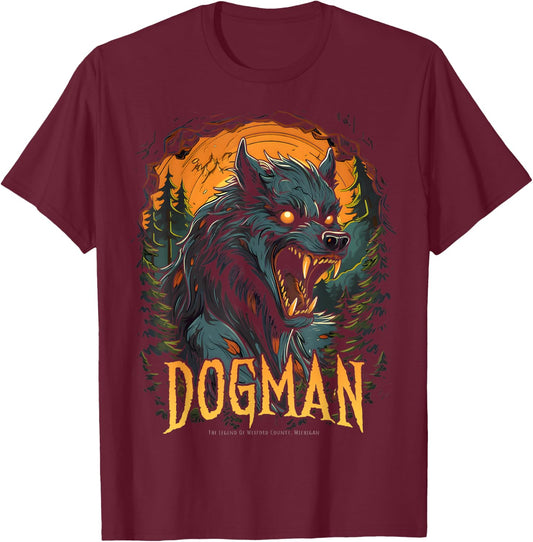 Dogman The Legend Cryptid Creature Werewolf Cryptozoology T-Shirt - T-Shirt | Maroon