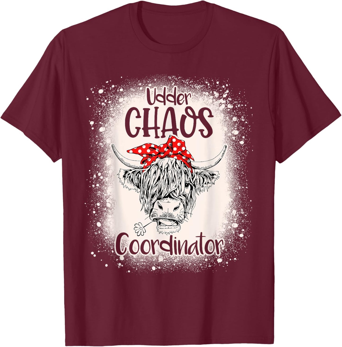 Funny Heifer Bleached Chaos Coordinator Teachers Boss Women T-Shirt - T-Shirt | Maroon