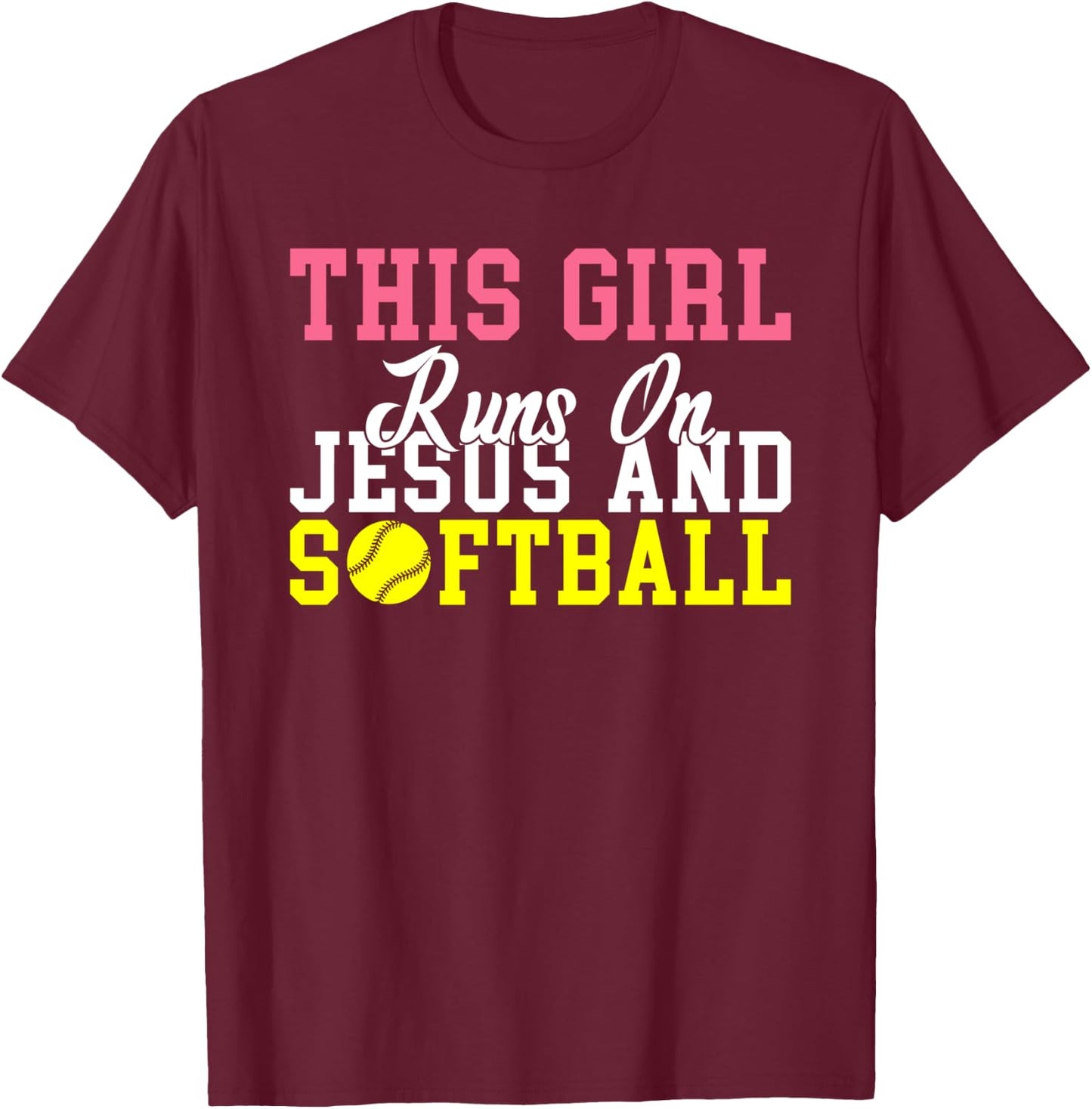 This Girl runs on Jesus and Softball T-Shirt - T-Shirt | Maroon