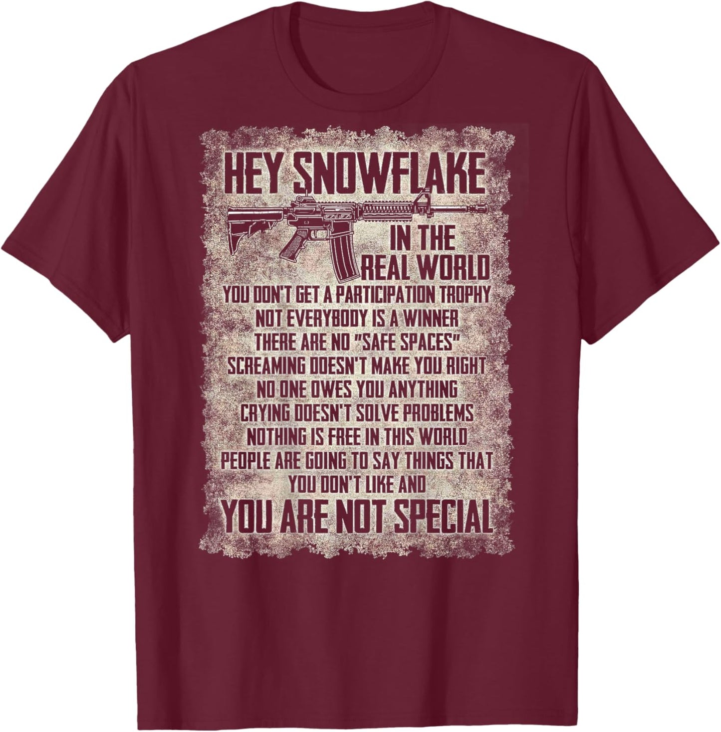 Hey Snowflake In The Real World (on back) T-Shirt - T-Shirt | Maroon