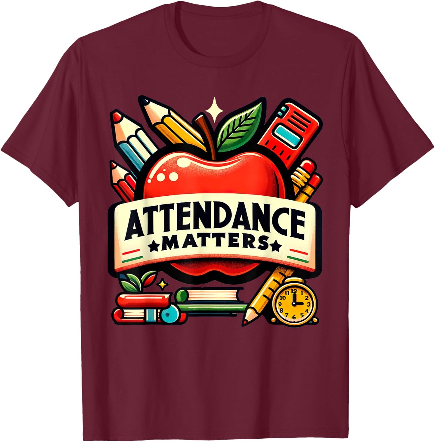 Attendance Matters Teacher Back to School Women T-Shirt - T-Shirt | Maroon