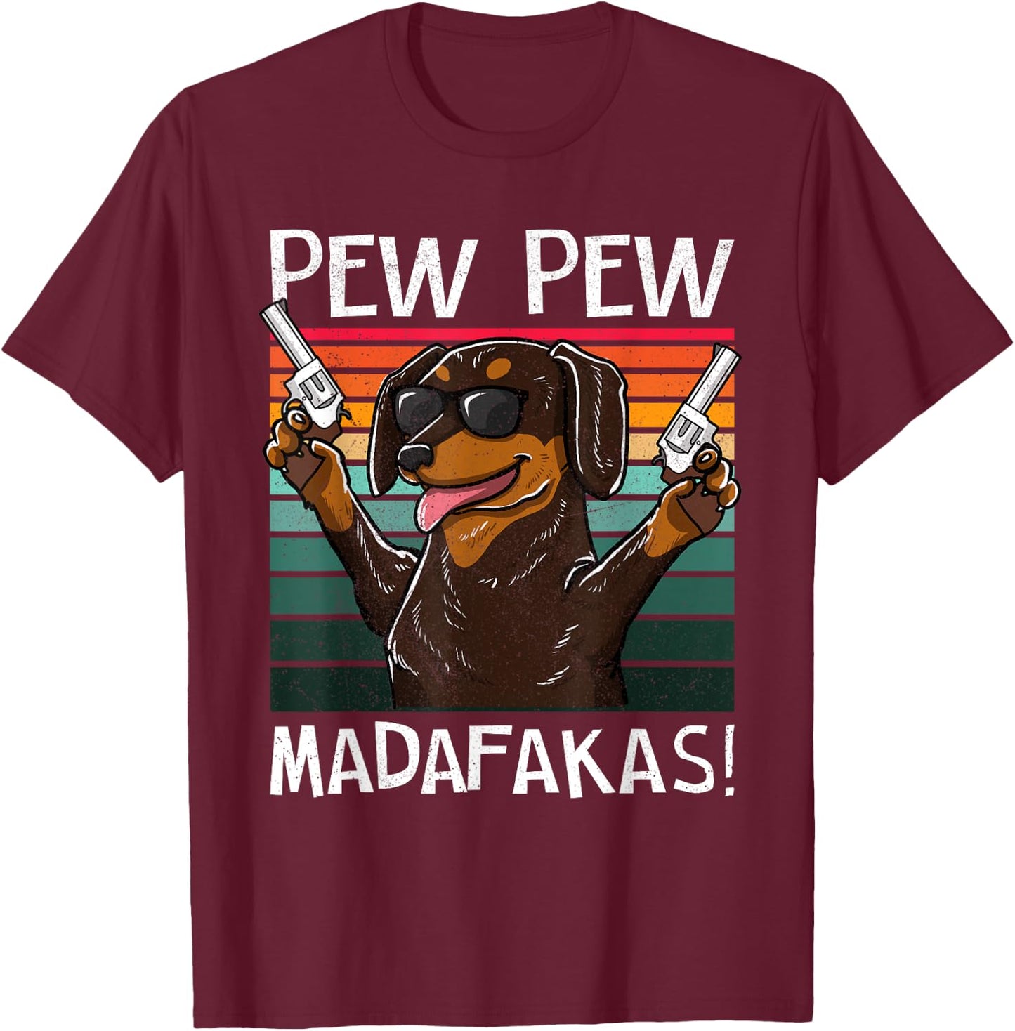 Dachshund Pew Pew Dog Vintage Retro Sunset Dogs Guns Nerd Men Women T-Shirt - T-Shirt | Maroon