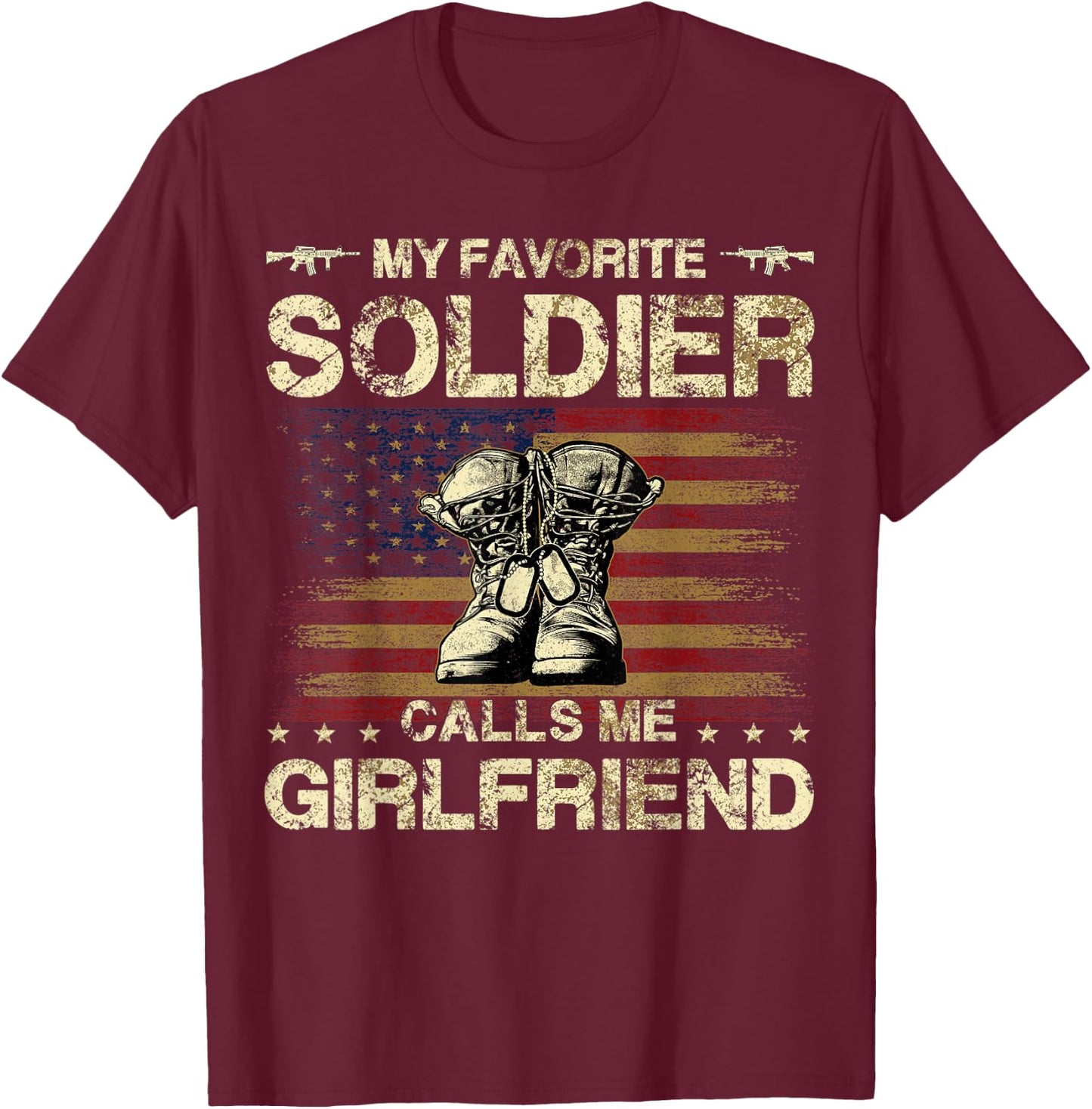 My Favorite Soldier Calls Me Girlfriend | Army Girlfriend T-Shirt - T-Shirt | Maroon