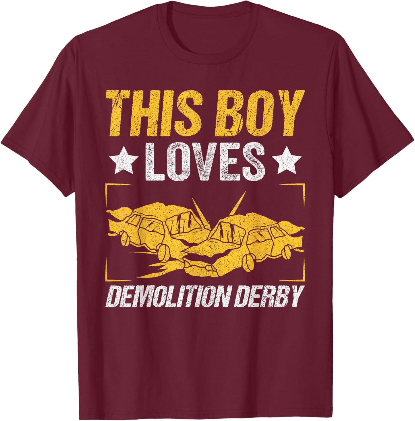 This Boy Loves Demolition Derby T-Shirt - T-Shirt | Maroon