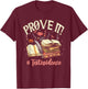 Prove It Reading Teacher Text Evidence Book Lover Student T-Shirt - T-Shirt | Maroon