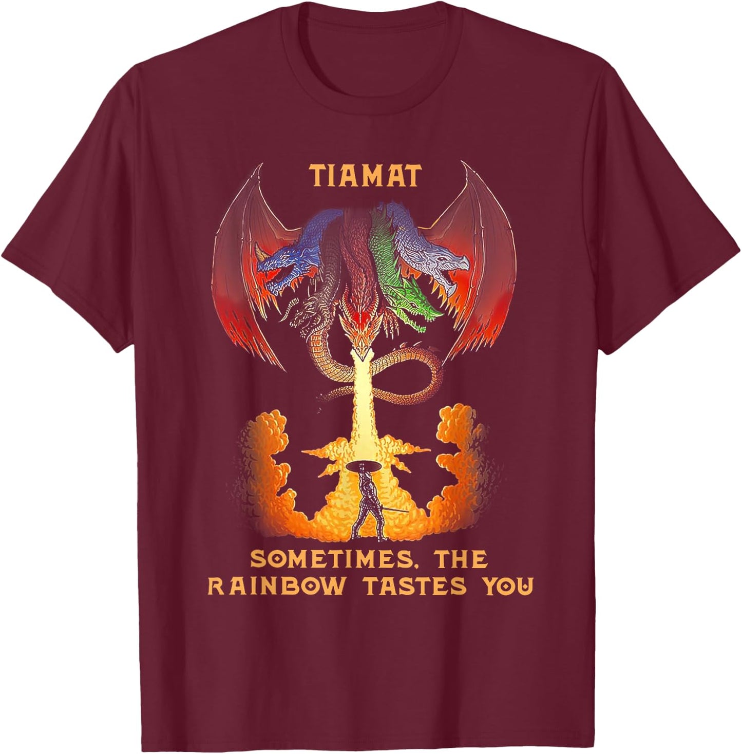 Dragon Tiamat Sometimes The Rainbow Tastes You T-Shirt - T-Shirt | Maroon