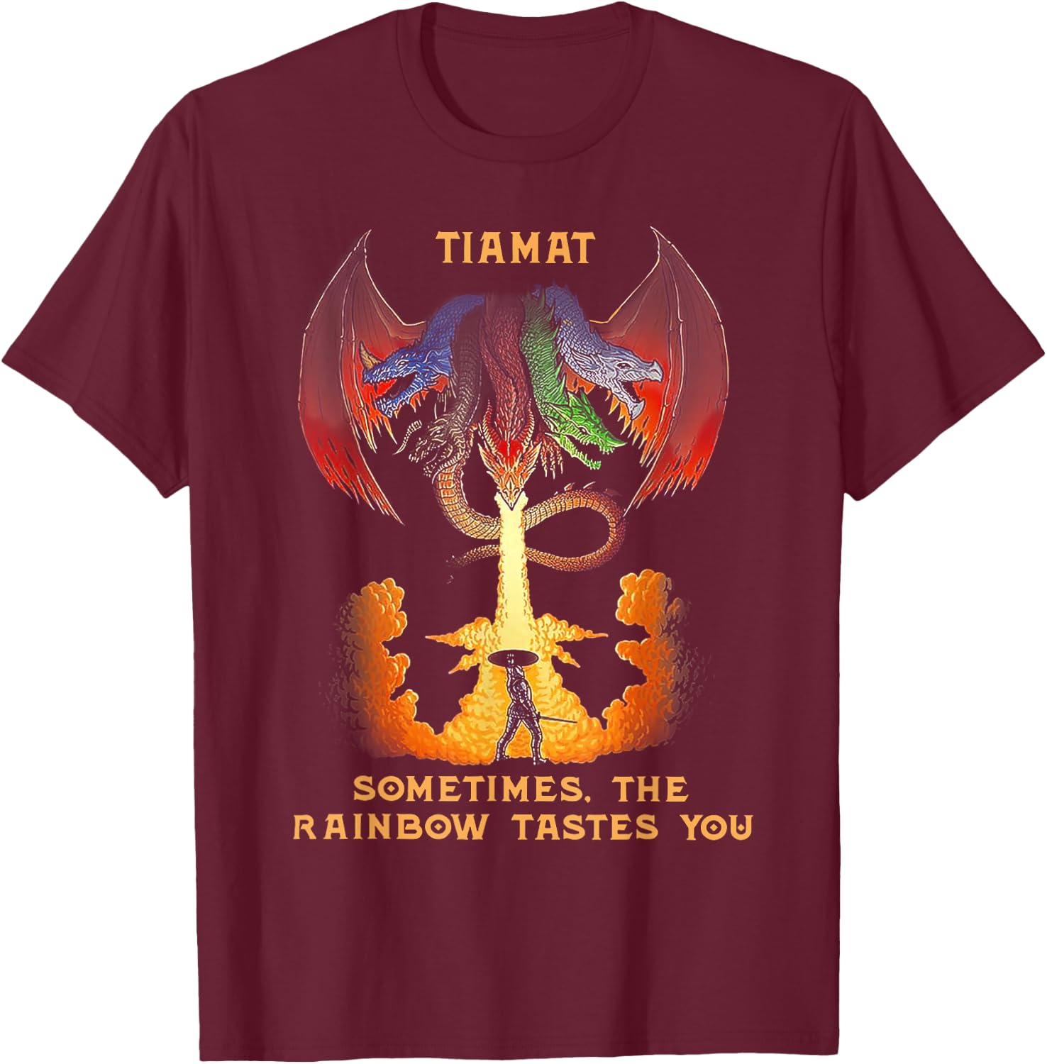Dragon Tiamat Sometimes The Rainbow Tastes You T-Shirt - T-Shirt | Maroon