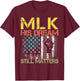 His Dream Still Matters Martin Luther King Day Human Rights T-Shirt - T-Shirt | Maroon