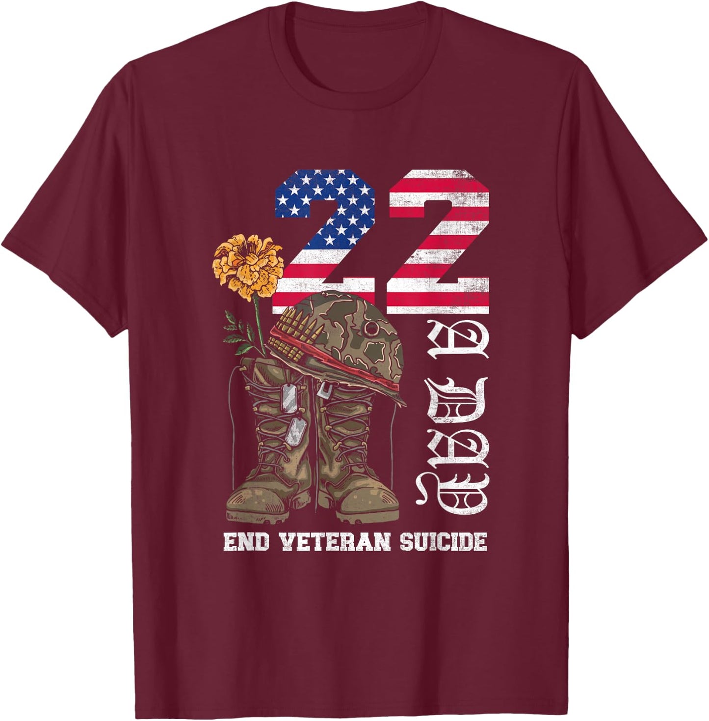 Veteran 22 A Day Take Their Lives End Veteran Suicide T-Shirt - T-Shirt | Maroon