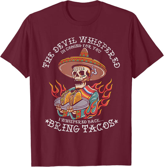 Skeleton The Devil Whispered I'm Coming For You T-Shirt - T-Shirt | Maroon