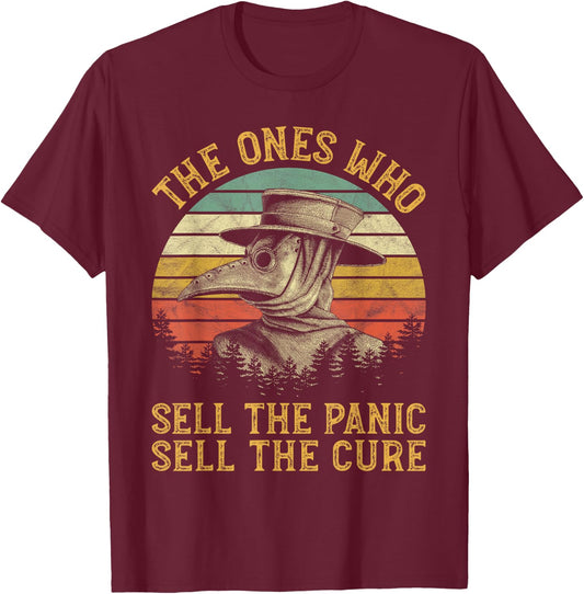 The Ones Who Sell The Panic Sell The Cure Plague Doctor T-Shirt - T-Shirt | Maroon