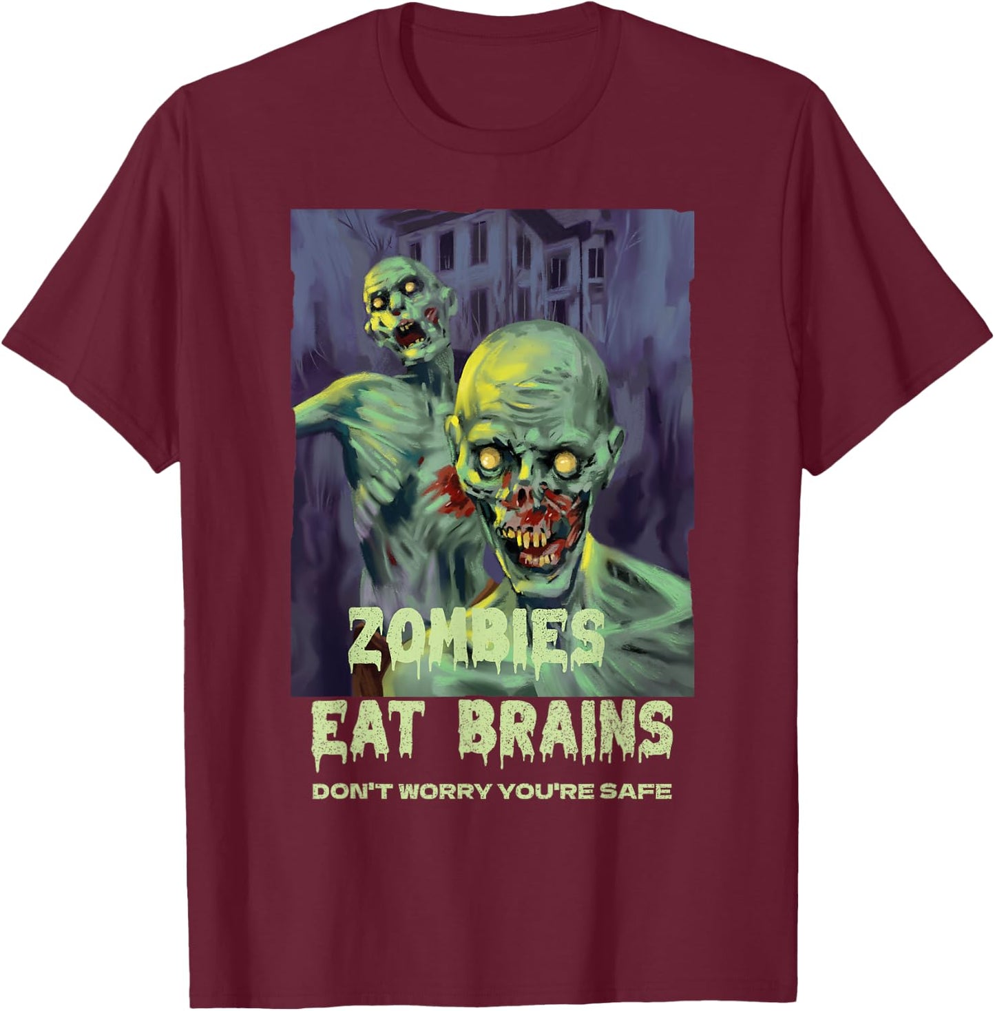 Halloween Retro Horror Movie Zombies Eat Brains You're Safe T-Shirt - T-Shirt | Maroon
