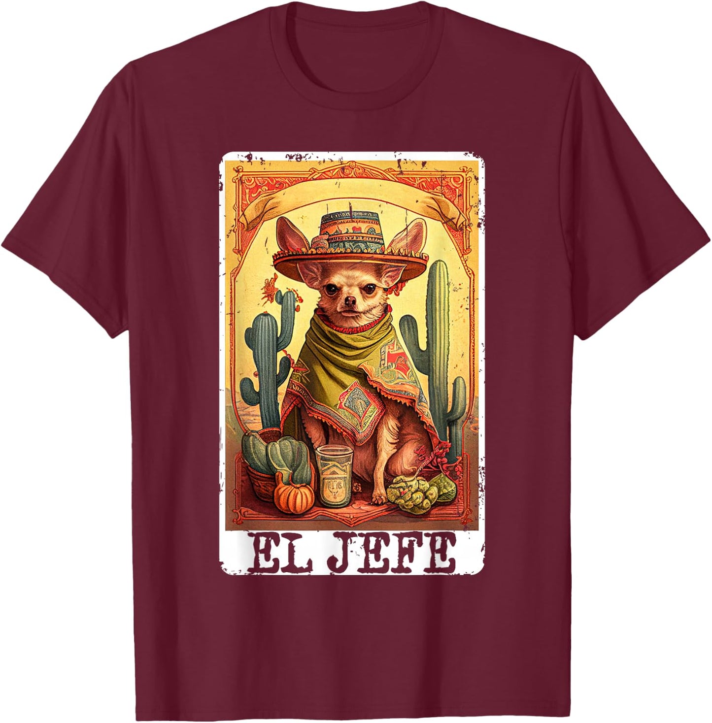 Funny Cinco De Mayo Chihuahua El Jefe Mexican Tarot Card T-Shirt - T-Shirt | Maroon