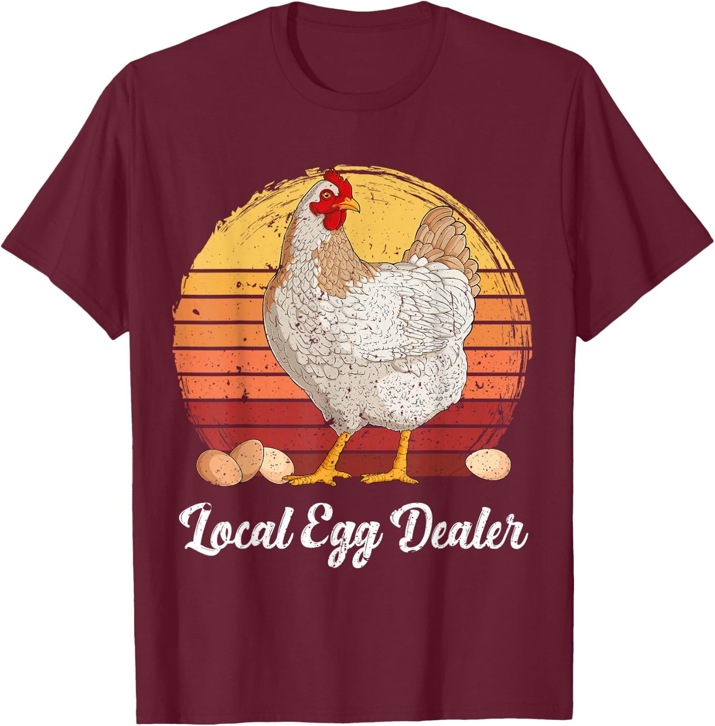 Supporting Local Egg Dealer Chickens Egg Lover Women Men T-Shirt - T-Shirt | Maroon