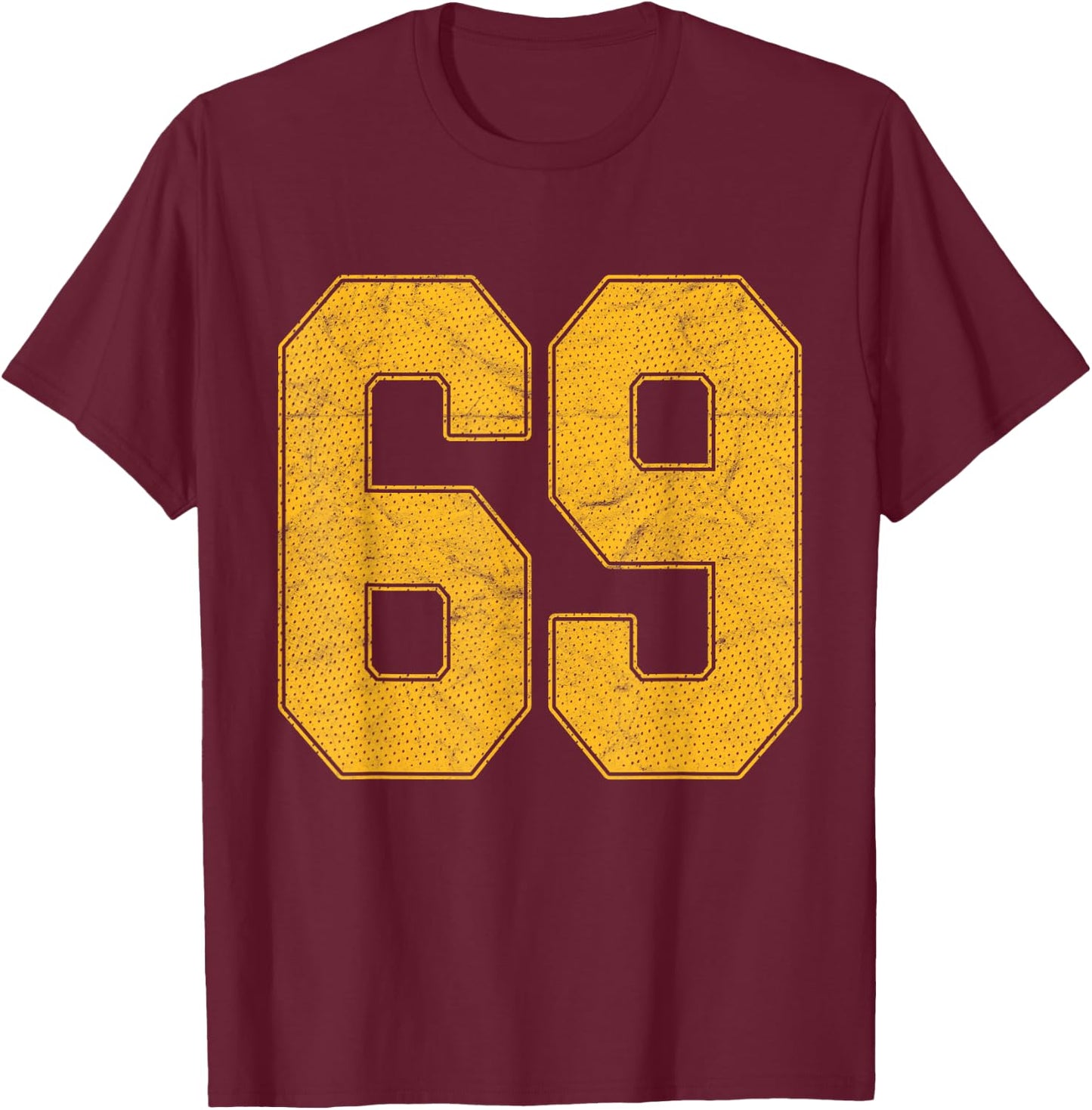 Number 69 Numbered Uniform Sports Team Jersey 69th Birthday T-Shirt - T-Shirt | Maroon