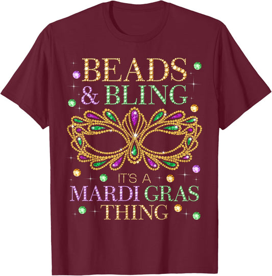 Beads & Bling It's A Mardi Gras Thing Funny Cute Carnival T-Shirt - T-Shirt | Maroon