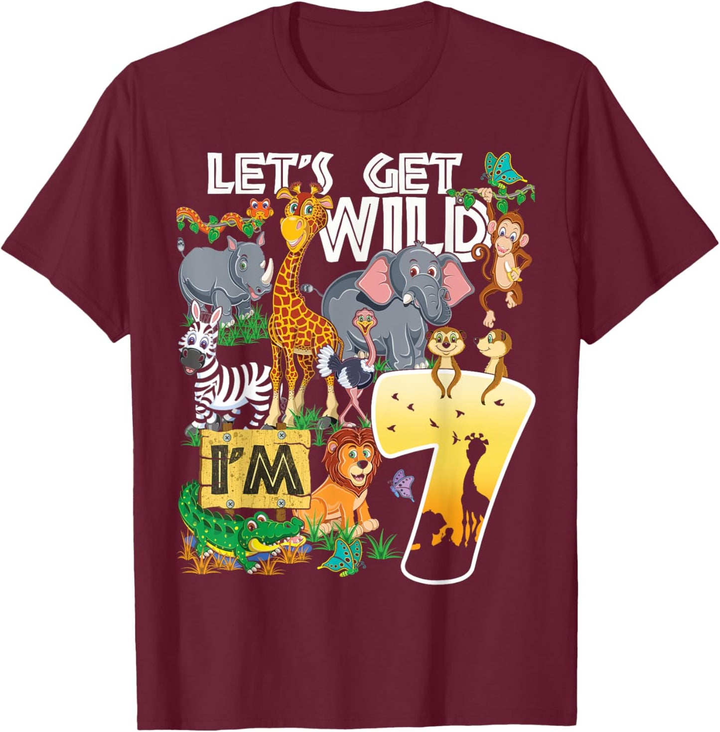 Kids Safari Zoo 7th Birthday Party Let's Get Wild I'm 7 T-Shirt - T-Shirt | Maroon
