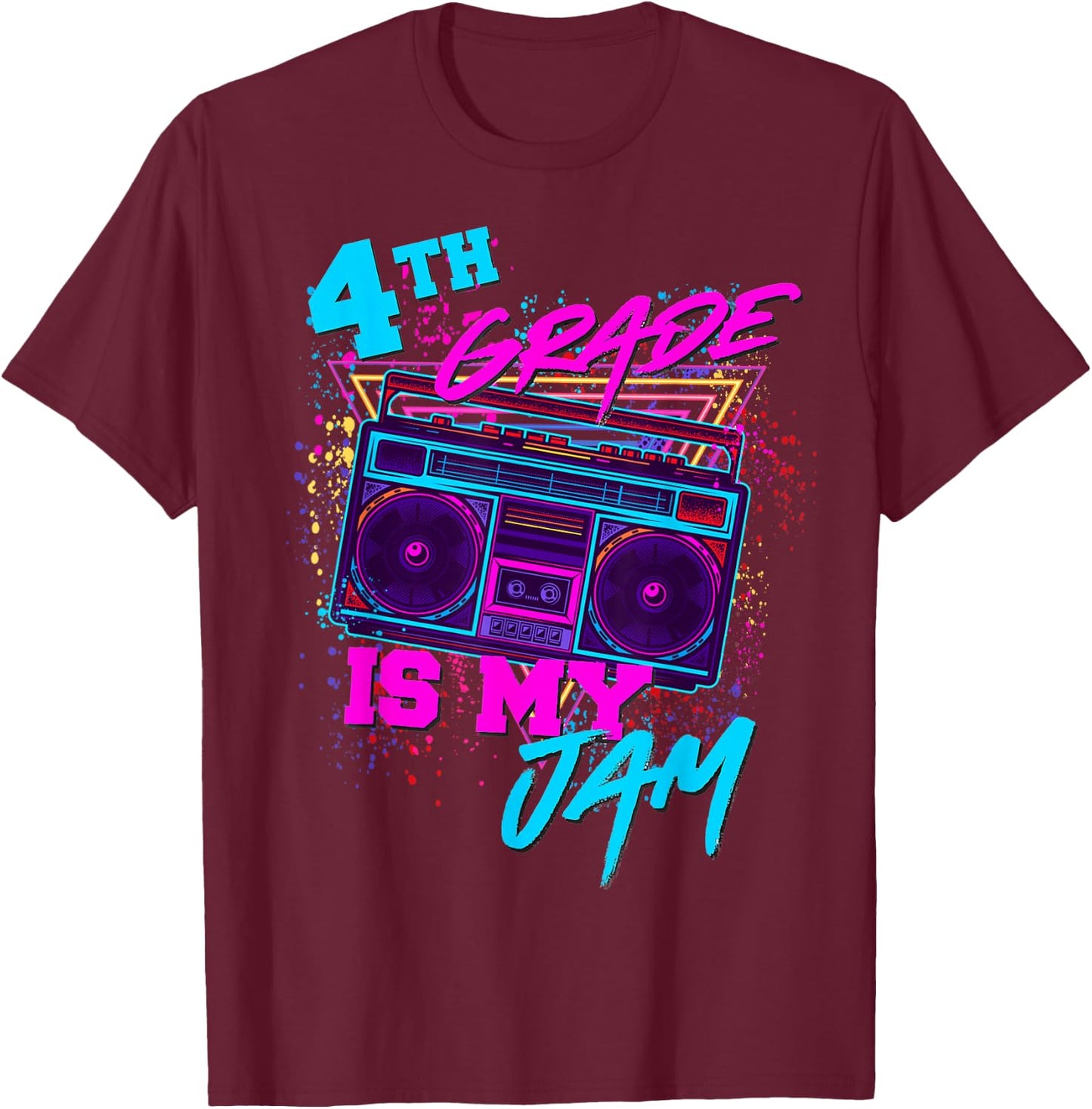4th Grade Is My Jam Fourth Grade 80s 80's 1980s Retro Funny T-Shirt - T-Shirt | Maroon