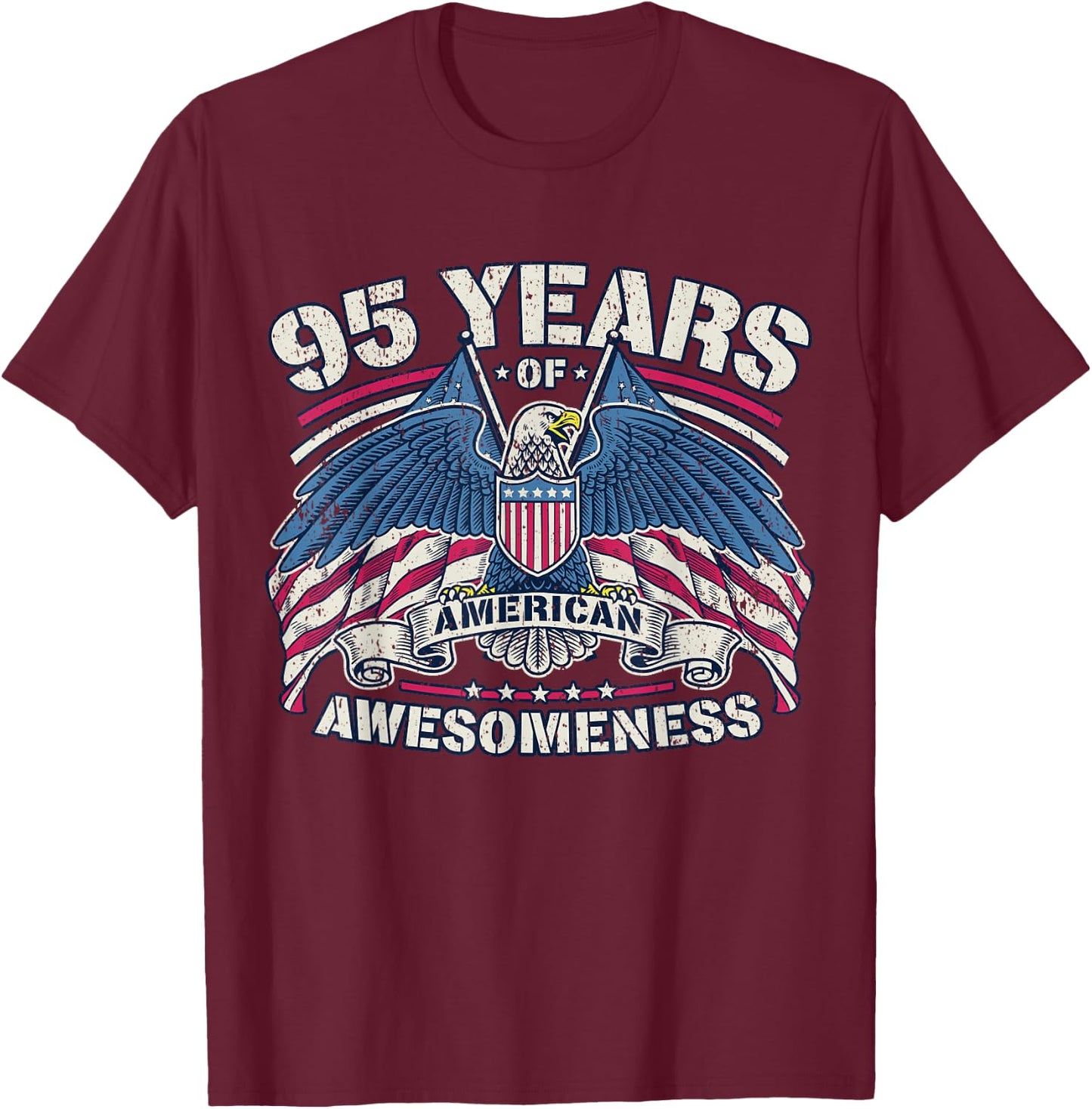 Patriotic 95th Birthday USA I American Patriot 95 Years T-Shirt - T-Shirt | Maroon